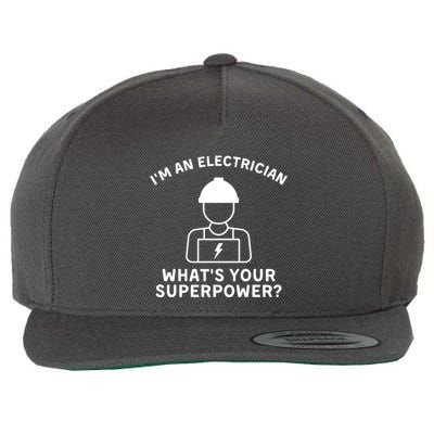 Im An Electrician Whats Your Superpower Wool Snapback Cap