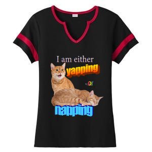 I Am Either Yapping Napping Cute Cat Ladies Halftime Notch Neck Tee