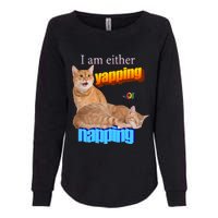 I Am Either Yapping Napping Cute Cat Womens California Wash Sweatshirt