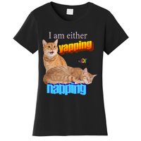 I Am Either Yapping Napping Cute Cat Women's T-Shirt