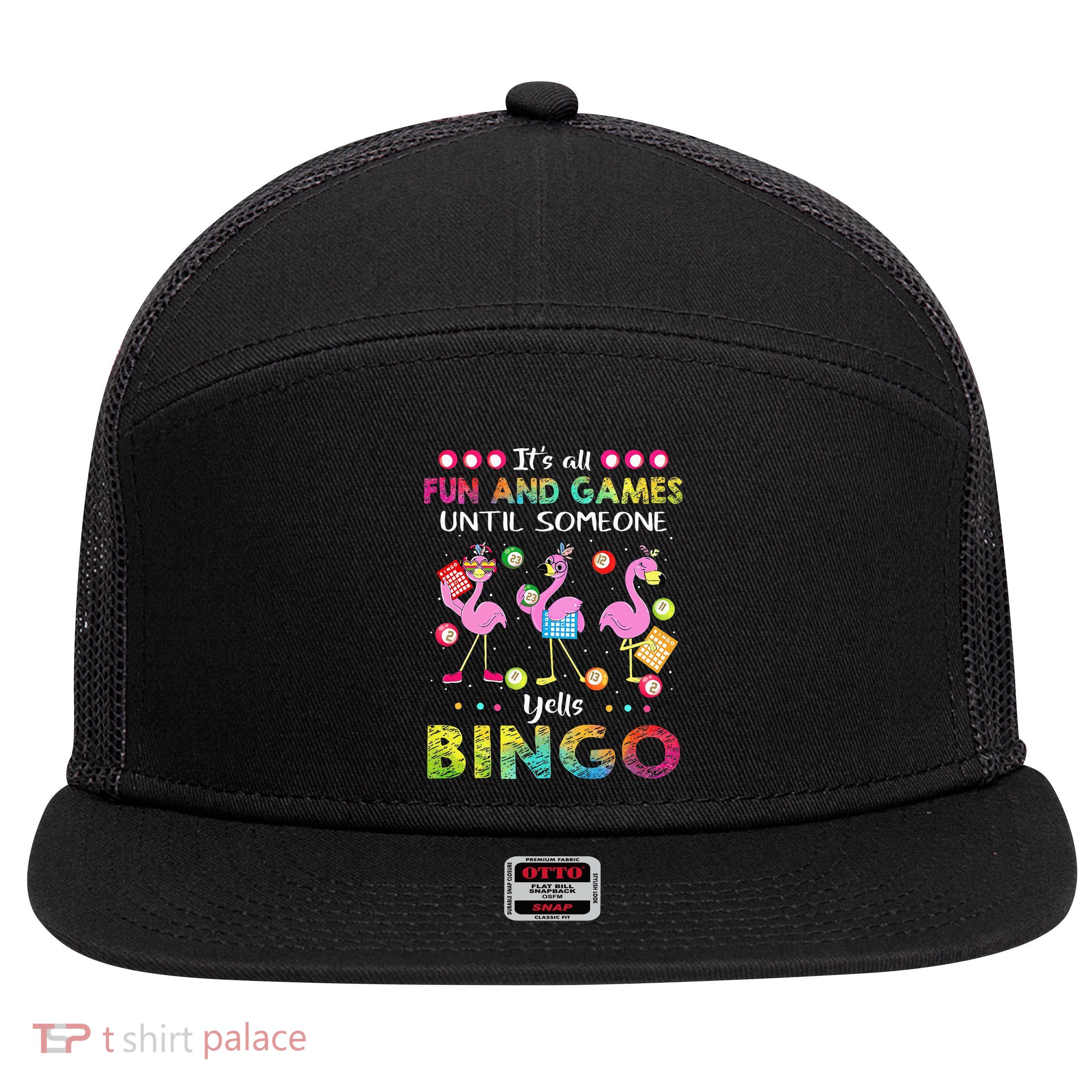 It's All Fun and Games Until Someone Yells Bingo Flamingo 7 Panel Mesh Trucker Snapback Hat