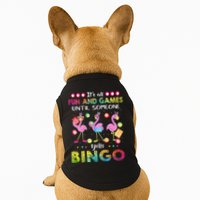 It's All Fun and Games Until Someone Yells Bingo Flamingo Doggie Tank