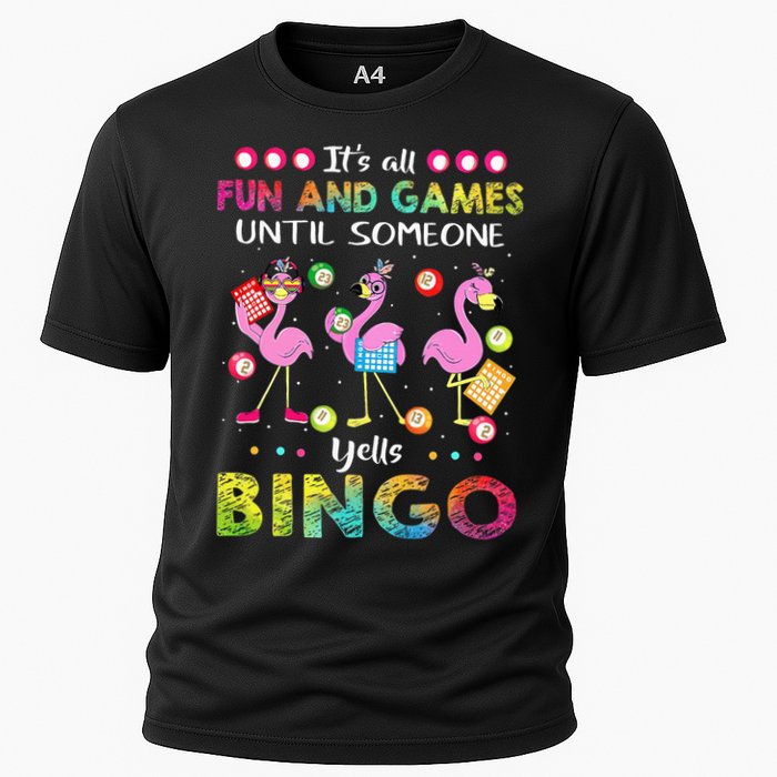It's All Fun and Games Until Someone Yells Bingo Flamingo Performance Shirt
