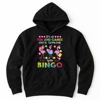 It's All Fun and Games Until Someone Yells Bingo Flamingo Hoodie