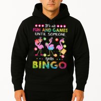 It's All Fun and Games Until Someone Yells Bingo Flamingo Hoodie
