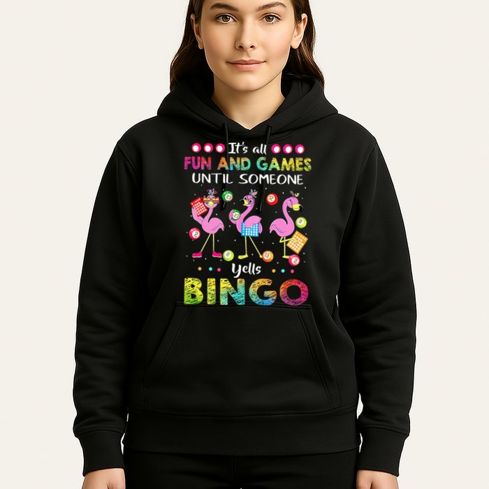 It's All Fun and Games Until Someone Yells Bingo Flamingo Hoodie