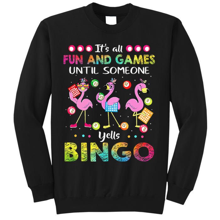 It's All Fun and Games Until Someone Yells Bingo Flamingo Sweatshirt