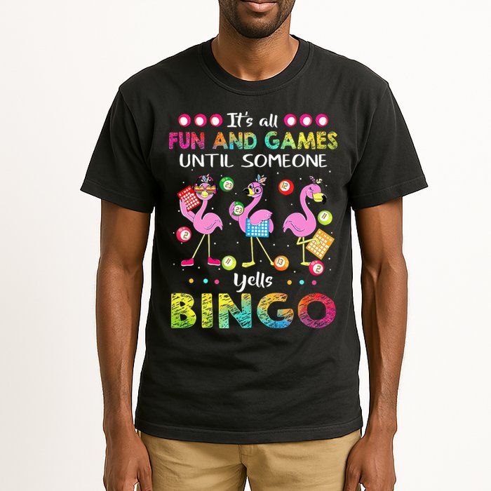 It's All Fun and Games Until Someone Yells Bingo Flamingo Tall T-Shirt