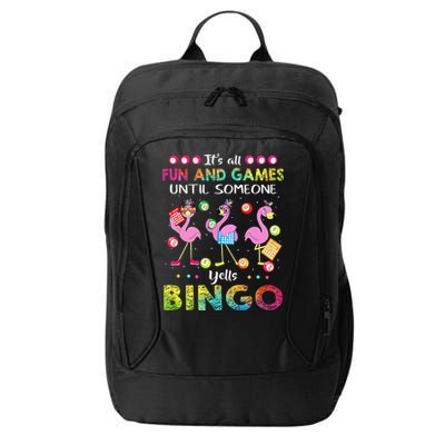 It's All Fun and Games Until Someone Yells Bingo Flamingo City Backpack