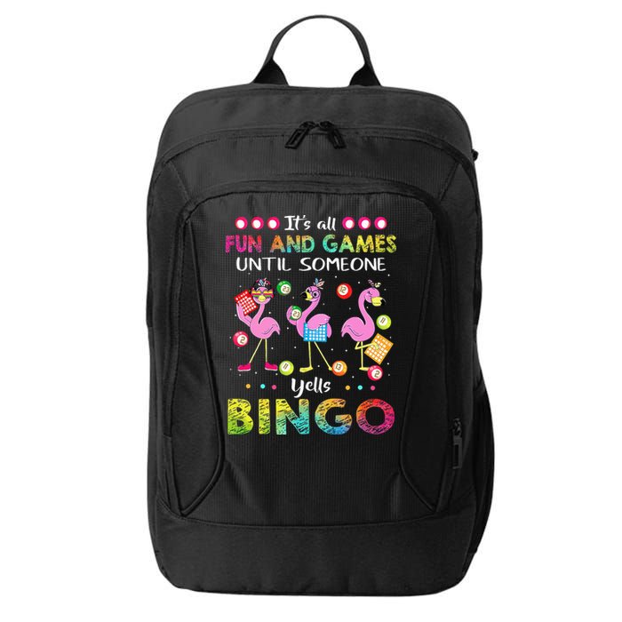 It's All Fun and Games Until Someone Yells Bingo Flamingo City Backpack
