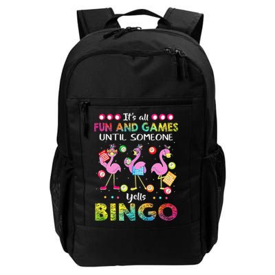 It's All Fun and Games Until Someone Yells Bingo Flamingo Backpack