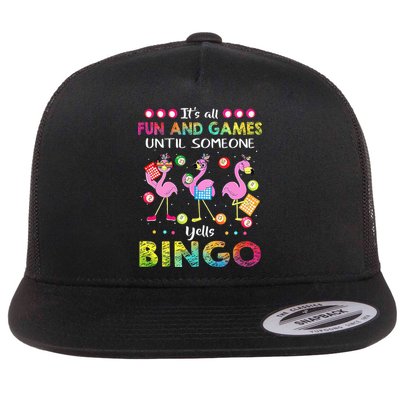 It's All Fun and Games Until Someone Yells Bingo Flamingo Flatbill Hat