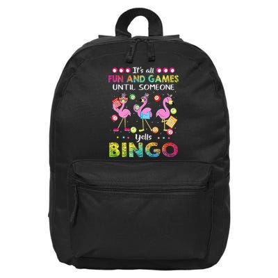 It's All Fun and Games Until Someone Yells Bingo Flamingo 16 in Basic Backpack