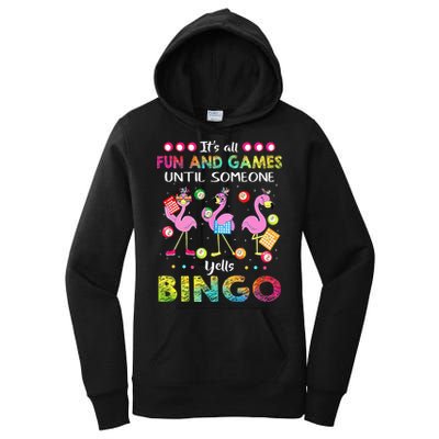 It's All Fun and Games Until Someone Yells Bingo Flamingo Women's Pullover Hoodie