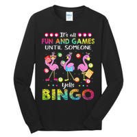 It's All Fun and Games Until Someone Yells Bingo Flamingo Tall Long Sleeve T-Shirt