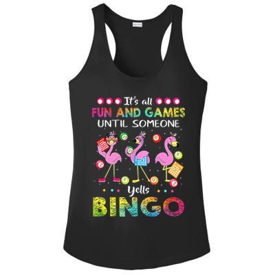 It's All Fun and Games Until Someone Yells Bingo Flamingo Ladies PosiCharge Competitor Racerback Tank
