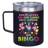 It's All Fun and Games Until Someone Yells Bingo Flamingo 12oz Stainless Steel Coffee Mug