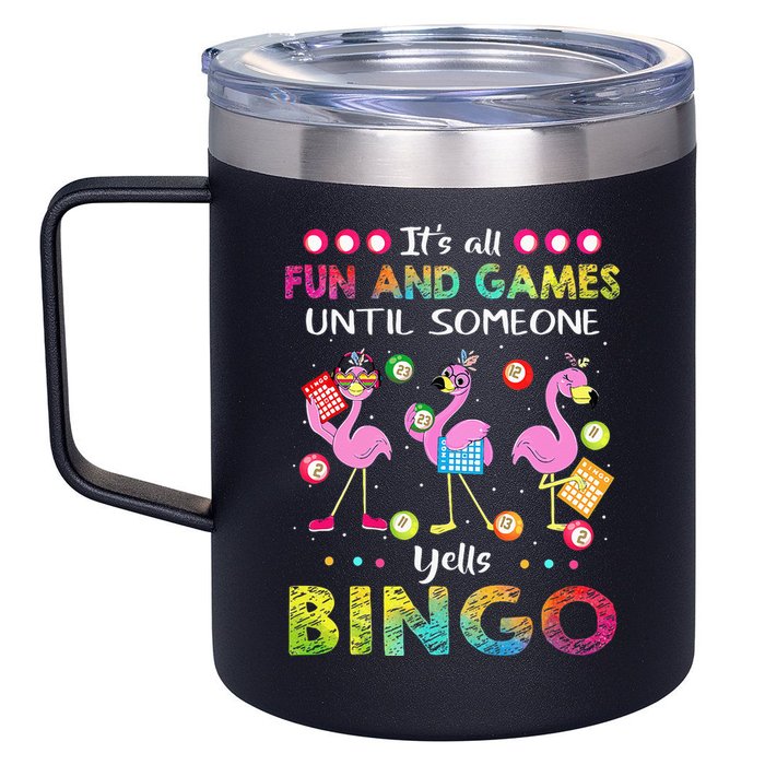 It's All Fun and Games Until Someone Yells Bingo Flamingo 12oz Stainless Steel Coffee Mug