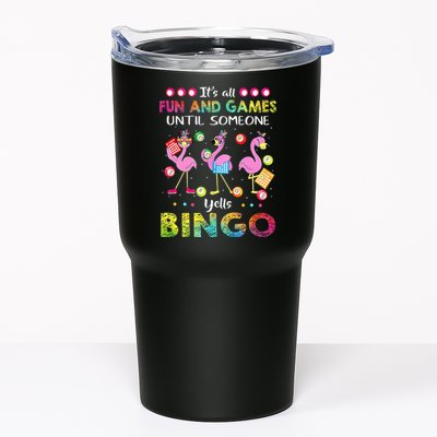 It's All Fun and Games Until Someone Yells Bingo Flamingo Tumbler