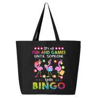 It's All Fun and Games Until Someone Yells Bingo Flamingo 25L Jumbo Tote