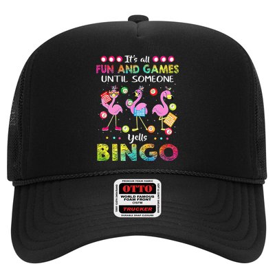 It's All Fun and Games Until Someone Yells Bingo Flamingo Trucker Hat