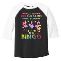 It's All Fun and Games Until Someone Yells Bingo Flamingo Toddler Fine Jersey T-Shirt