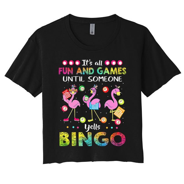 It's All Fun and Games Until Someone Yells Bingo Flamingo Crop Top