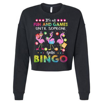 It's All Fun and Games Until Someone Yells Bingo Flamingo Cropped Pullover Crew
