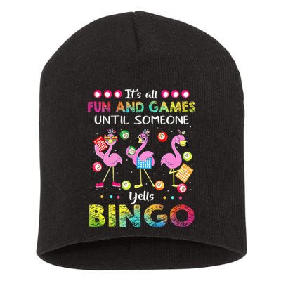 It's All Fun and Games Until Someone Yells Bingo Flamingo Short Acrylic Beanie