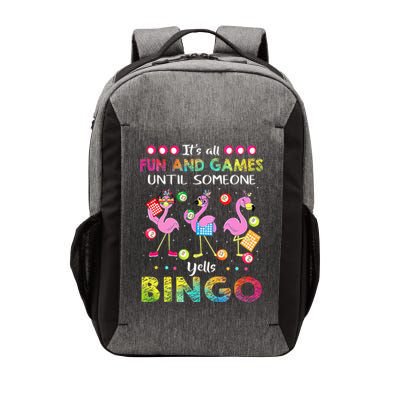 It's All Fun and Games Until Someone Yells Bingo Flamingo Vector Backpack