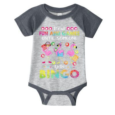 It's All Fun and Games Until Someone Yells Bingo Flamingo Infant Baby Jersey Bodysuit