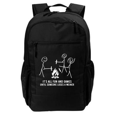 ItS All Fun And Games Until Someone Lose A Weiner Daily Commute Backpack