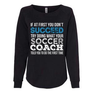 If At First You Dont Succeed Funny Soccer Coach Thank You Womens California Wash Sweatshirt