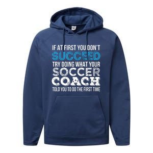 If At First You Dont Succeed Funny Soccer Coach Thank You Performance Fleece Hoodie