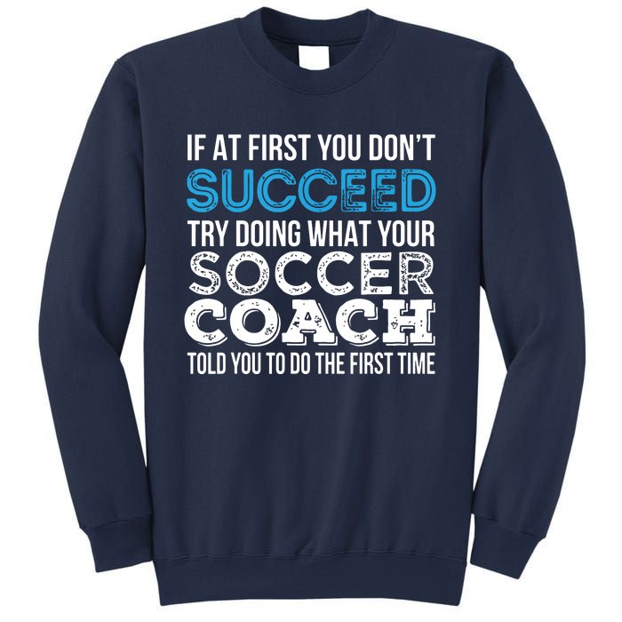 If At First You Dont Succeed Funny Soccer Coach Thank You Sweatshirt