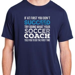 If At First You Dont Succeed Funny Soccer Coach Thank You Adult ChromaSoft Performance T-Shirt