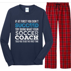 If At First You Dont Succeed Funny Soccer Coach Thank You Long Sleeve Pajama Set