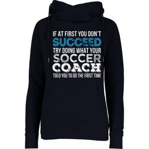 If At First You Dont Succeed Funny Soccer Coach Thank You Womens Funnel Neck Pullover Hood