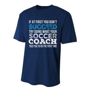 If At First You Dont Succeed Funny Soccer Coach Thank You Performance Sprint T-Shirt