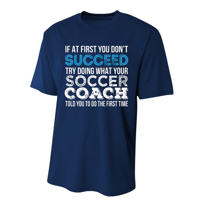 If At First You Dont Succeed Funny Soccer Coach Thank You Performance Sprint T-Shirt