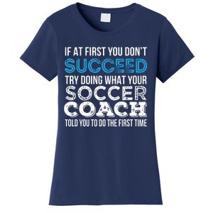 If At First You Dont Succeed Funny Soccer Coach Thank You Women's T-Shirt