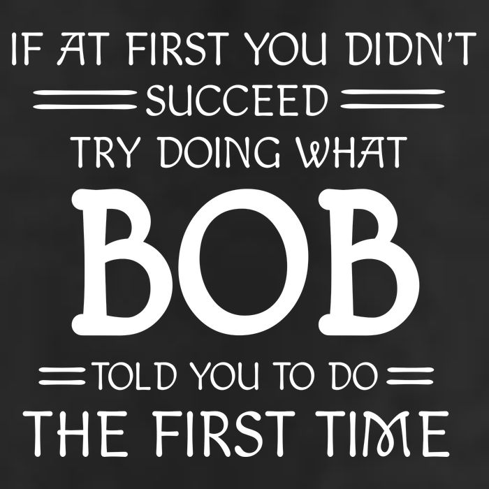 If At First You Dont Succeed Try Doing What Bob Told You To Do The First Time Knit Cap Winter Beanie