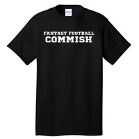 I’m A Fantasy Football Commish, Funny Fantasy Football Guru, FFL Tall T-Shirt