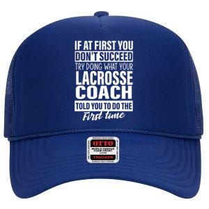 If At First You Dont Succeed Lacrosse Coach Gifts Men High Crown Mesh Back Trucker Hat