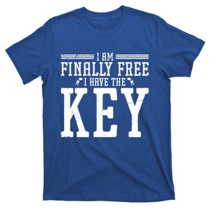 I Am Finally Free I Have The Key Cool Gift T-Shirt