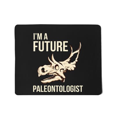 IM A Future Paleontologist Dinosaur Fossil Enthusiast Mousepad