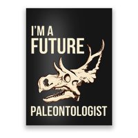 IM A Future Paleontologist Dinosaur Fossil Enthusiast Poster