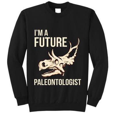 IM A Future Paleontologist Dinosaur Fossil Enthusiast Tall Sweatshirt
