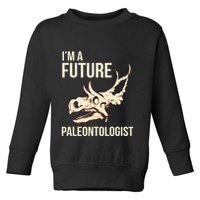 IM A Future Paleontologist Dinosaur Fossil Enthusiast Toddler Sweatshirt