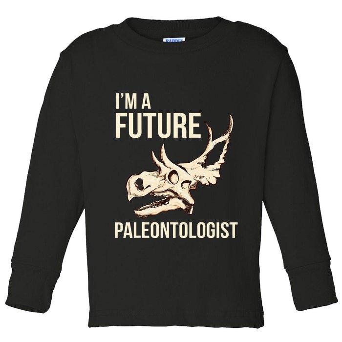 IM A Future Paleontologist Dinosaur Fossil Enthusiast Toddler Long Sleeve Shirt